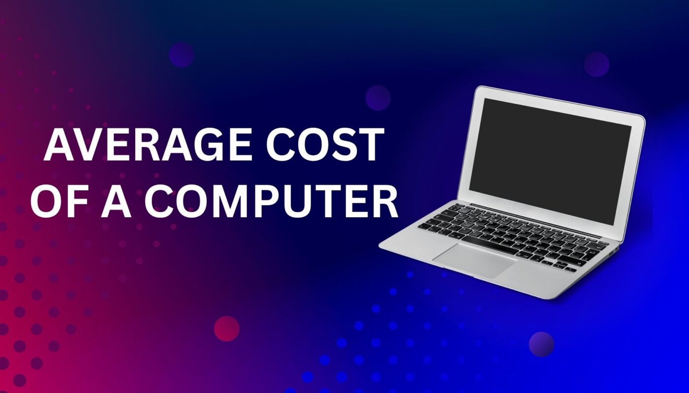 How Much Does a Computer Cost