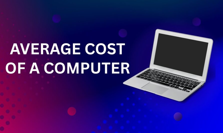 How Much Does a Computer Cost on Average? Complete Pricing Guide for Home, Work & Gaming PCs